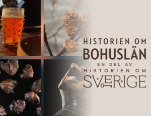 Bildkollage. Ölglas i solljus och pors från utgrävning. Logga med texten Historien om Bohuslän en del av historien om Sverige.