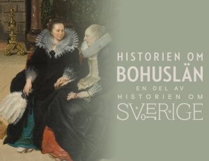 Detalj av oljemålning med två sittande kvinnor i renässansdäkter med stora vita kragar. Logga med texten Historien och Bohuslän - en del av Historien om Sverige.