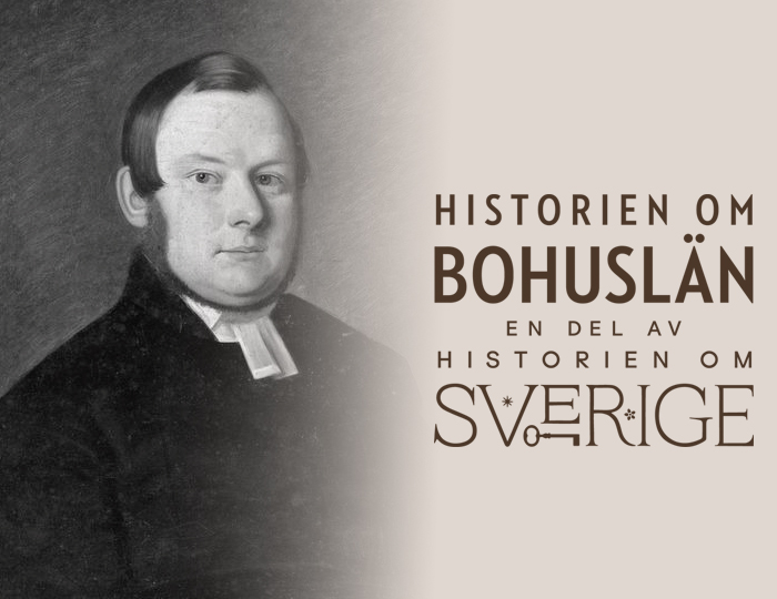 Bröstbild på man med polisonger, svart dräkt och pästkrage. Logga med texten Historien om Bohuslän - en del av Historien om Sverige.